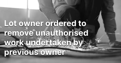 lot-owner-ordered-to-remove-unauthorised-work-undertaken-by-previous-owner
